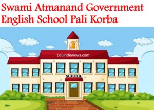Swami Atmanand Government English School Pali Korba