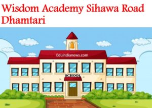Wisdom Academy Sihawa Road Dhamtari