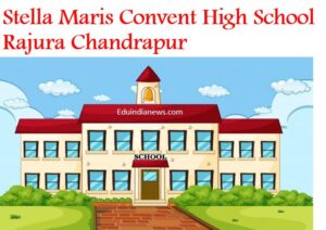 Stella Maris Convent High School Rajura Chandrapur