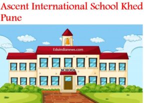 Ascent International School Khed Pune