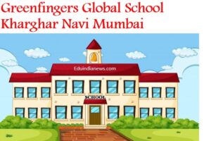Greenfingers Global School Kharghar Navi Mumbai