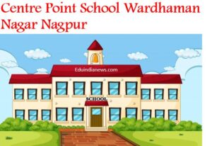 Centre Point School Wardhaman Nagar Nagpur