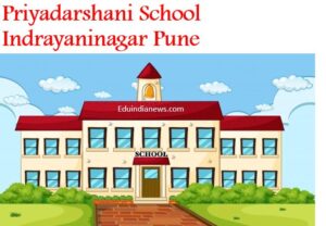 Priyadarshani School Indrayaninagar Pune