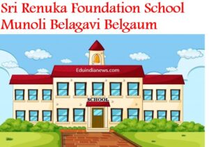 Sri Renuka Foundation School Munoli Belagavi Belgaum