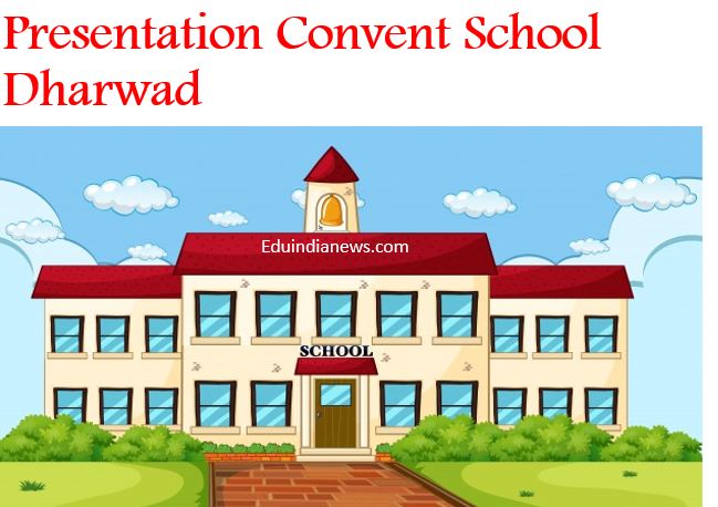 presentation school dharwad contact number