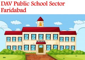 DAV Public School Sector 14 Faridabad