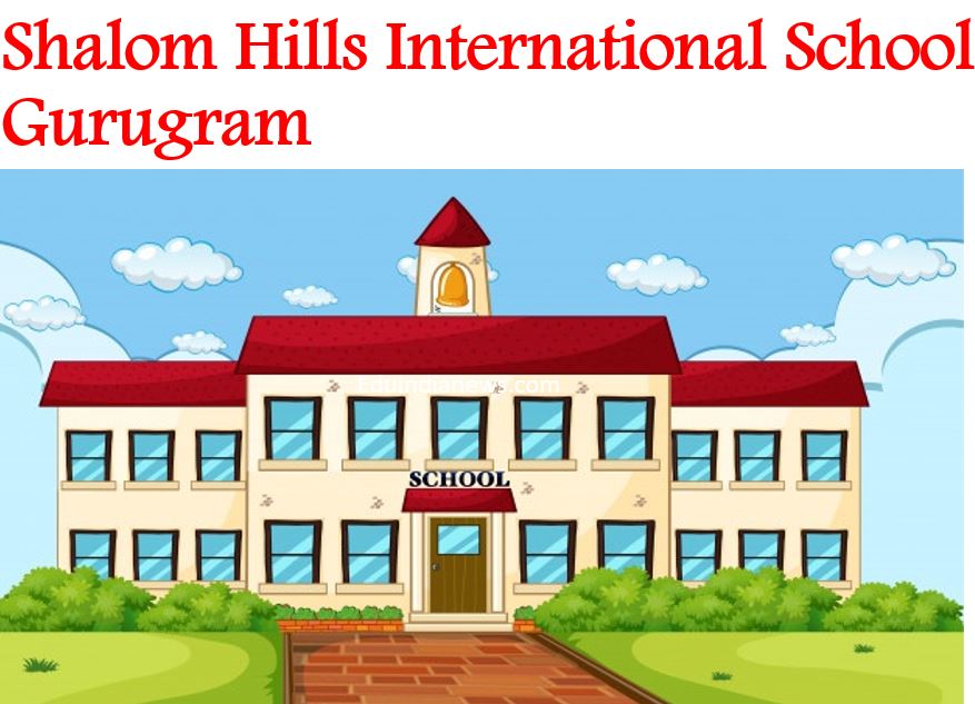 shalom-hills-international-school-gurugram-admission-2024-25-fee-review-faq-s