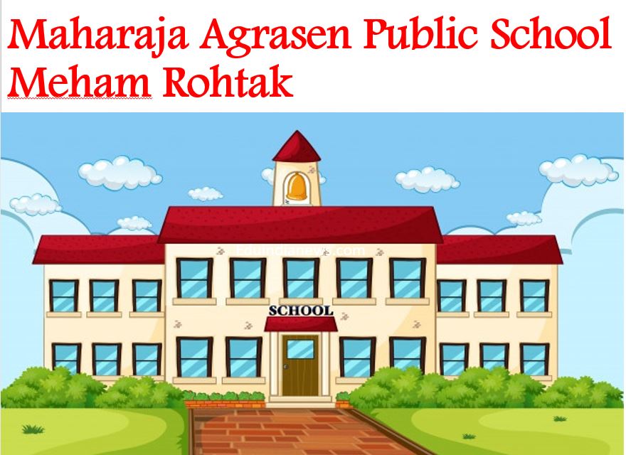 Maharaja Agrasen Public School Meham, Rohtak Admission 202425, Fee