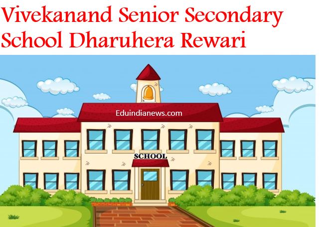 Vivekanand Senior Secondary School Dharuhera, Rewari | Admission 2024 ...