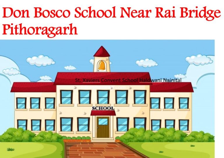 Don Bosco School Near Rai Bridge, Pithoragarh Admission 202425, Fee