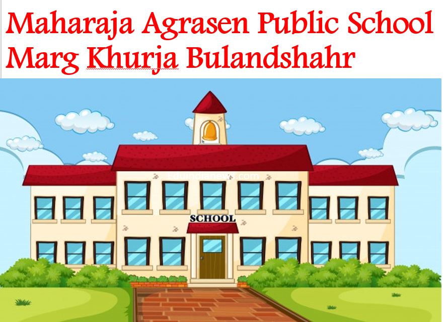 Maharaja Agrasen Public School Marg Khurja, Bulandshahr Admission