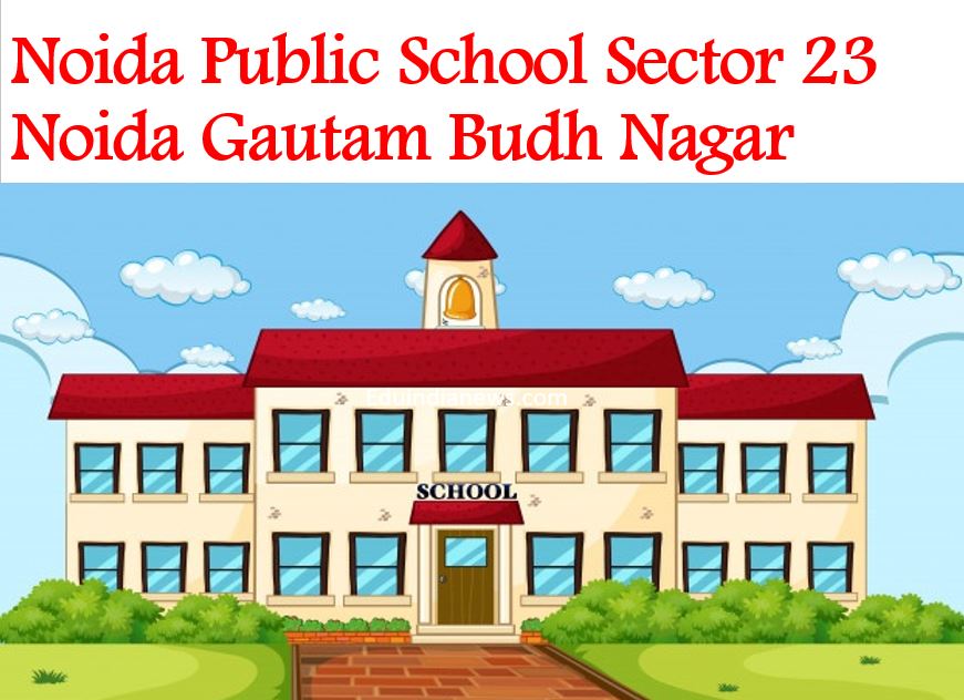 noida-public-school-sector-23-gautam-budh-nagar-admission-2024-25