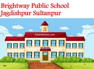 Brightway Public School Jagdishpur Sultanpur