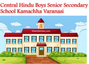 Central Hindu Boys Senior Secondary School Kamachha Varanasi
