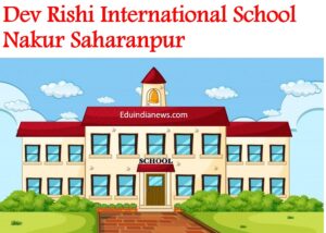 Dev Rishi International School Nakur Saharanpur
