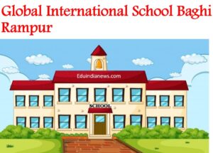 Global International School Baghi Rampur