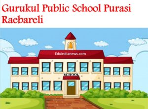 Gurukul Public School Purasi Raebareli