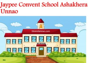 Jaypee Convent School Ashakhera Unnao