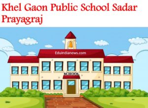 Khel Gaon Public School Sadar Prayagraj