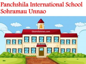 Panchshila International School Sohramau Unnao