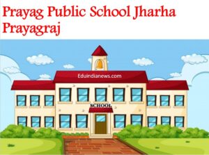 Prayag Public School Jharha Prayagraj
