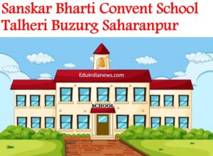 Sanskar Bharti Convent School Talheri Buzurg Saharanpur