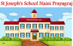 St Joseph's School Naini Prayagraj