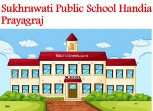 Sukhrawati Public School Handia Prayagraj