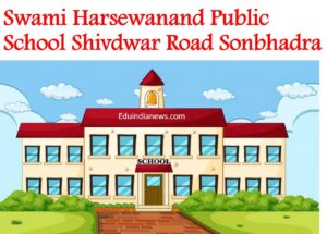 Swami Harsewanand Public School Shivdwar Road Sonbhadra