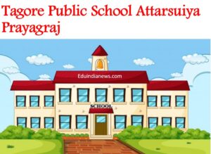 Tagore Public School Attarsuiya Prayagraj