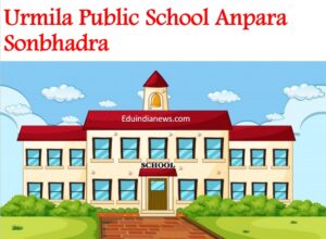 Urmila Public School Anpara Sonbhadra