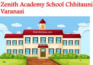 Zenith Academy School Chhitauni Varanasi