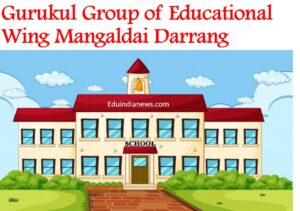 Gurukul Group of Educational Wing Mangaldai Darrang