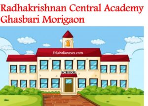Radhakrishnan Central Academy Ghasbari Morigaon