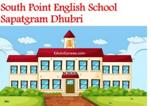 South Point English School Sapatgram Dhubri