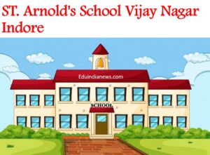 St Arnolds School Vijay Nagar Indore
