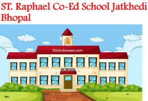 St Raphael Co-Ed School Jatkhedi Bhopal