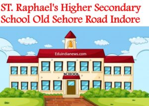 St Raphaels Higher Secondary School Old Sehore Road Indore