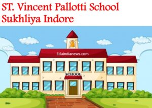 St Vincent Pallotti School Sukhliya Indore