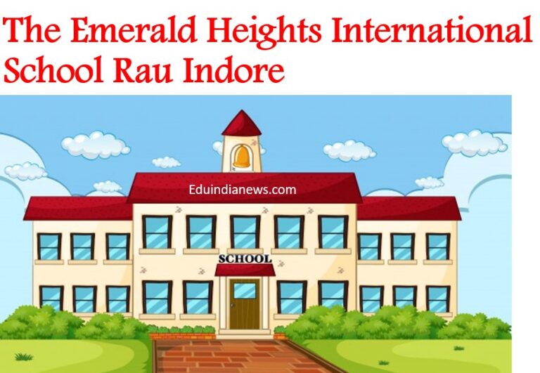 The Emerald Heights International School Rau Indore Admission 202425