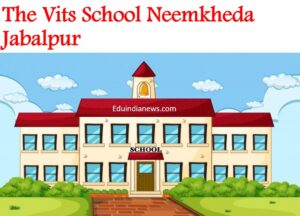 The VITS School Neemkheda Jabalpur