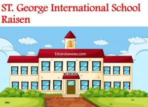 St George International School Raisen