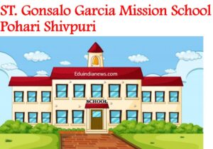 St Gonsalo Garcia Mission School Pohari Shivpuri