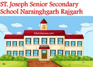 St Joseph Senior Secondary School Narsinghgarh Rajgarh