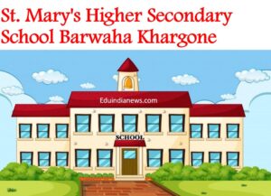 St Marys Higher Secondary School Barwaha Khargone