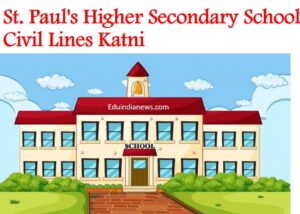 St Pauls Higher Secondary School Civil Lines Katni