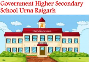 Government Higher Secondary School Urna Raigarh