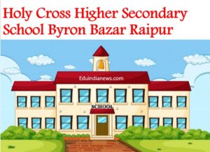 Holy Cross Higher Secondary School Byron Bazar Raipur