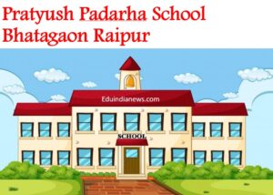 Pratyush Padarha School Bhatagaon Raipur