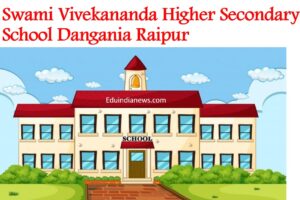 Swami Vivekananda Higher Secondary School Dangania Raipur